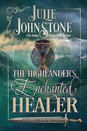 The Highlander’s Enchanted Healer (Spellbound Hearts #2)
