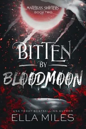 Bitten by Bloodmoon (Mateless Shifters #2)