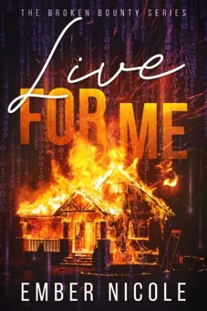 Live for Me (The Broken Bounty #3)
