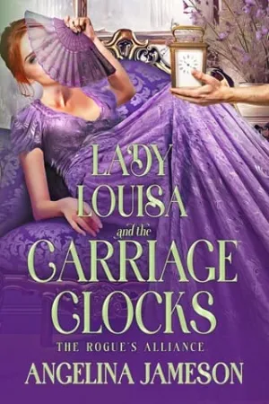 Lady Louisa and the Carriage Clock (The Rogue’s Alliance #3)