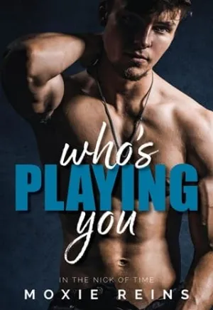 Who’s Playing You (In The Nick of Time #1)