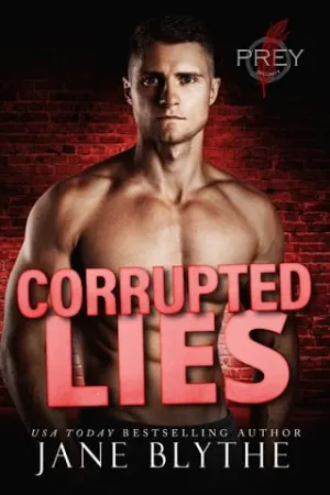 Corrupted Lies (Prey Security: Charlie Team #5)