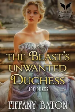 The Beast’s Unwanted Duchess (Icy Dukes #1)