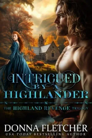 Intrigued By A Highlander (Highland Revenge Trilogy #2)