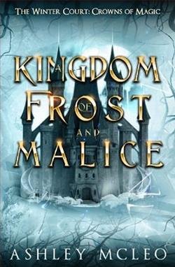 Cover of novel: A Kingdom of Frost and Malice
