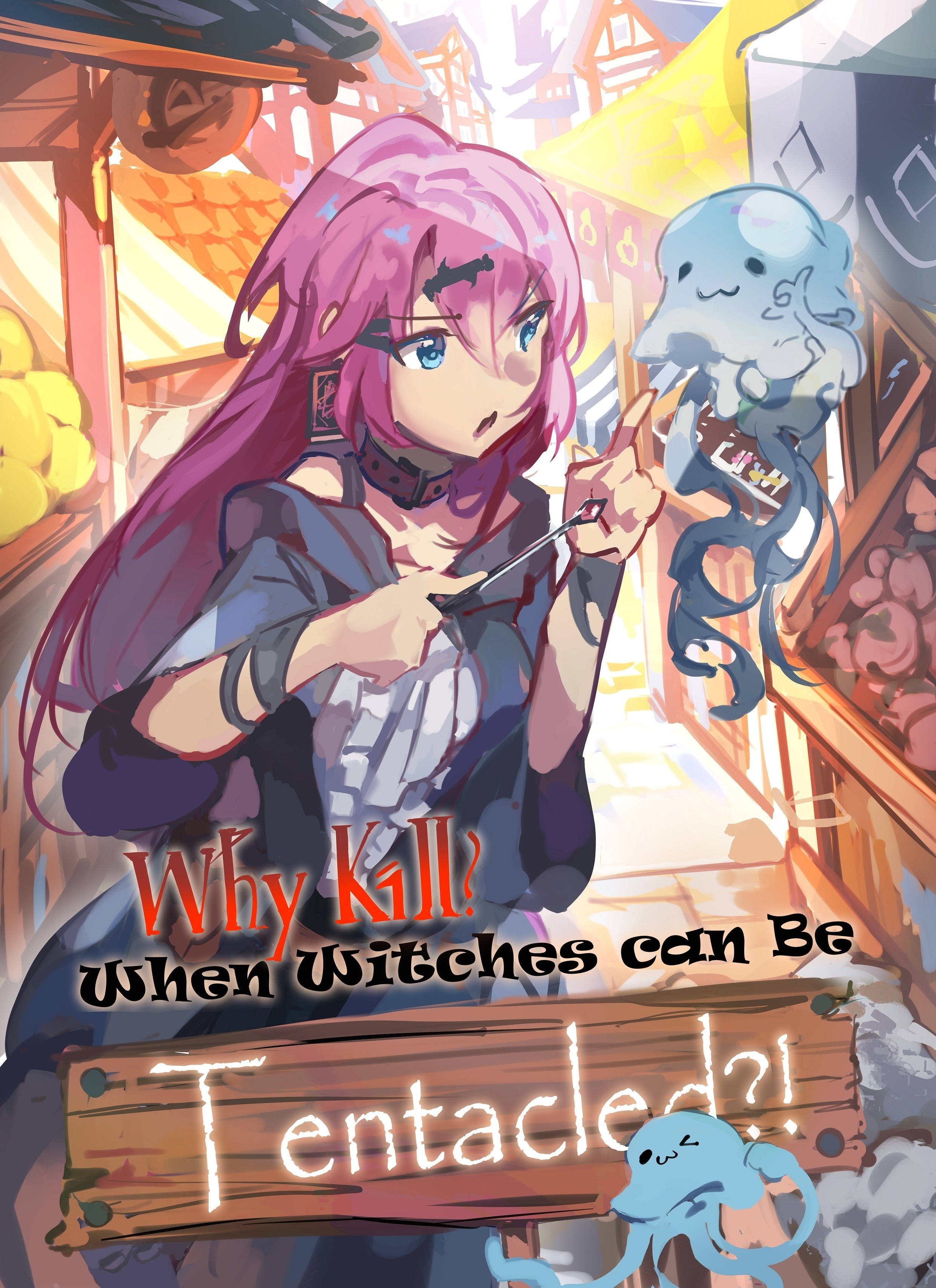 Why Kill? When Witches Can Be Tentacled!
